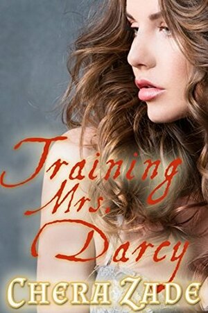 Training Mrs. Darcy by Delaney Jane, Chera Zade