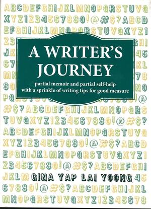 A Writer's Journey by Gina Yap Lai Yoong