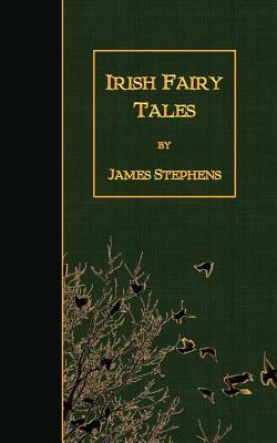 Irish Fairy Tales by James Stephens