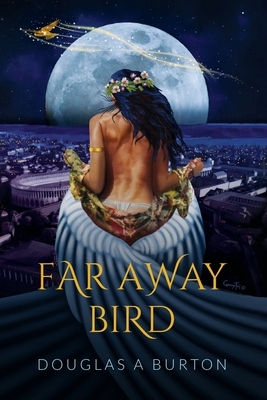 Far Away Bird by Douglas a. Burton