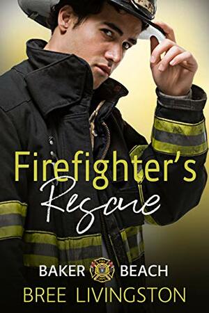 Firefighter's Rescue by Bree Livingston