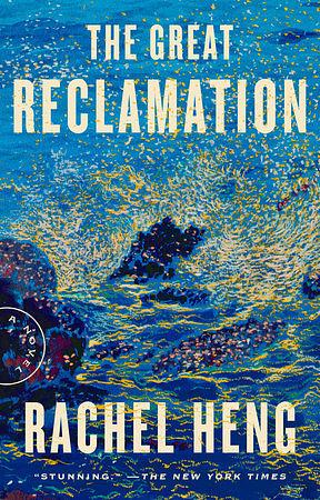 The Great Reclamation by Rachel Heng