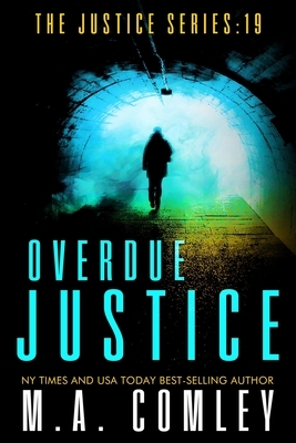 Overdue Justice by M.A. Comley