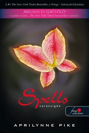 Spells - Varázsigék by Aprilynne Pike