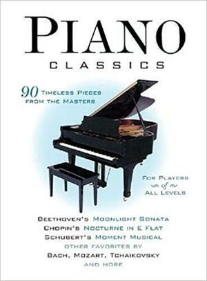 Piano Classics: 90 Timeless Pieces from the Masters by Music Sales Corporation