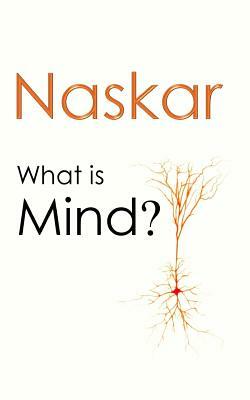 What is Mind? by Abhijit Naskar