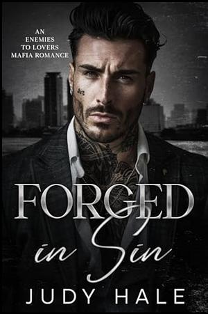 Forged in sin by Judy Hale