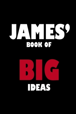 James' Book of Big Ideas by Global Notebook