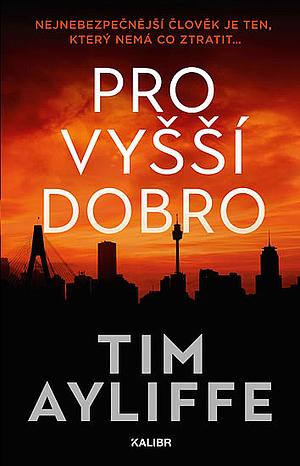 Pro vyšší dobro by Tim Ayliffe