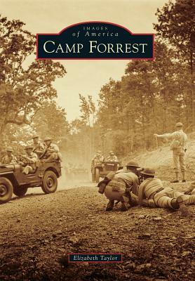 Camp Forrest by Elizabeth Taylor