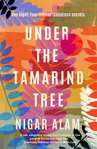 Under the Tamarind Tree by Nigar Alam