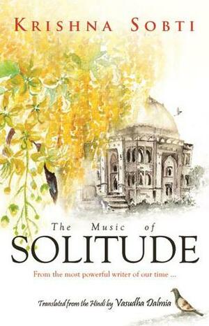 The Music of Solitude by Vasudha Dalmia, कृष्णा सोबती [Krishna Sobti]