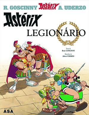 Astérix Legionário by René Goscinny, Albert Uderzo