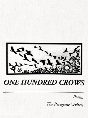 One Hundred Crows / Poems by The Peregrine Writers