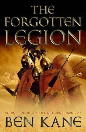 The Forgotten Legion: by Ben Kane