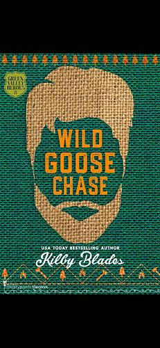 Wild Goose Chase by Kilby Blades