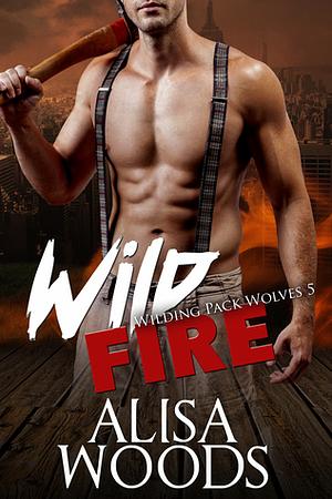 Wild Fire by Alisa Woods