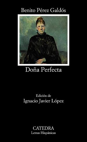 Doña Perfecta by Benito Pérez Galdós