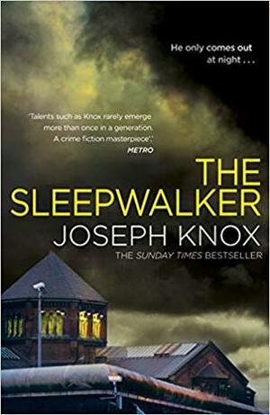 The Sleepwalker by Joseph Knox