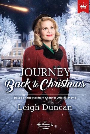 Journey Back to Christmas by Leigh Duncan