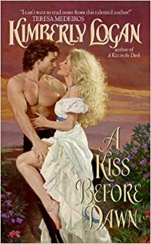 A Kiss Before Dawn by Kimberly Logan