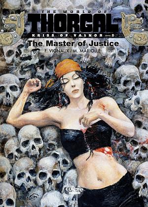 Volume 8 - The Master of Justice by Xavier Dorison, Mathieu Mariolle, Frédéric Vignaux