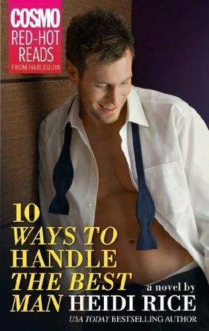 10 Ways to Handle the Best Man by Heidi Rice