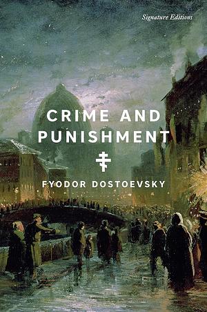 Crime and Punishment by Fyodor Dostoevsky
