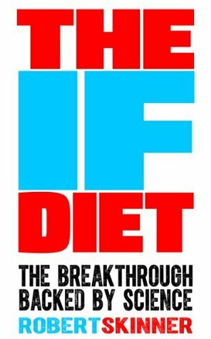 The IF Diet by Robert Skinner