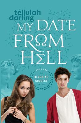 My Date From Hell by Tellulah Darling