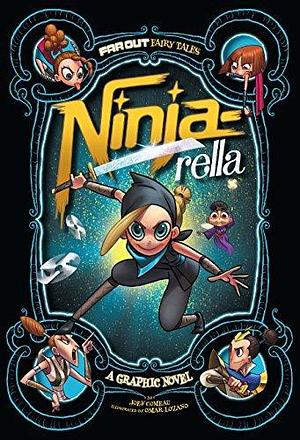 Ninja-rella: A Graphic Novel by Omar Lozano, Joey Comeau