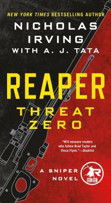 Reaper: Threat Zero: A Sniper Novel by A.J. Tata, Nicholas Irving