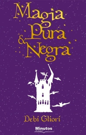 Magia Pura e Negra by Debi Gliori