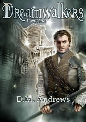 Dreamwalkers by D.M. Andrews