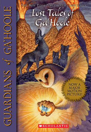 Lost Tales Of Ga'Hoole by Kathryn Lasky, Kathryn Huang Knight