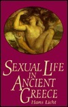 Sexual Life in Ancient Greece by Hans Licht, Lawrence H. Dawson, John Henry Freese