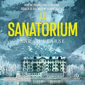 Le Sanatorium by Sarah Pearse