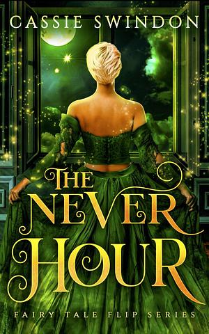 The Never Hour  by Cassie Swindon