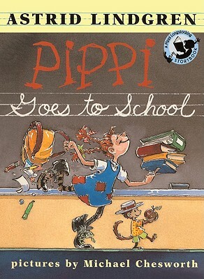 Pippi Goes to School by Astrid Lindgren