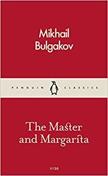 The Master and Margarita by Mikhail Bulgakov