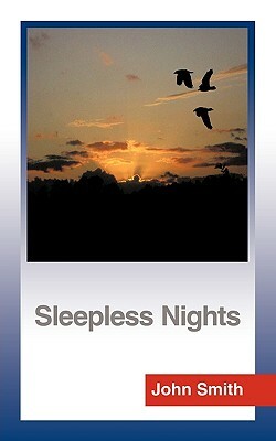 Sleepless Nights by John Smith