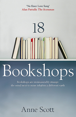 18 Bookshops by Anne Scott