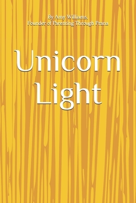 Unicorn Light by Amy Williams