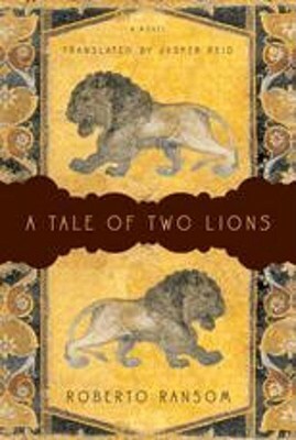 A Tale of Two Lions: A Novel by Jasper Reid, Roberto Ransom