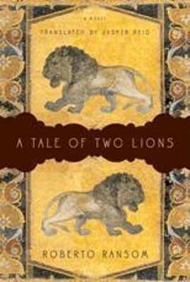 A Tale of Two Lions: A Novel by Jasper Reid, Roberto Ransom
