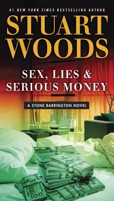 Sex, Lies & Serious Money by Stuart Woods