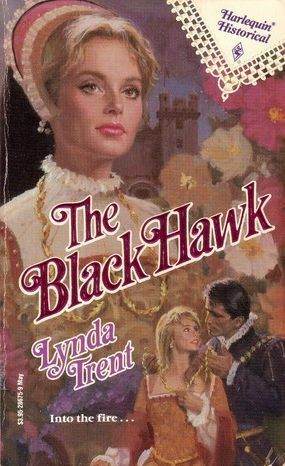 The Black Hawk (Harlequin Historical #75) by Lynda Trent