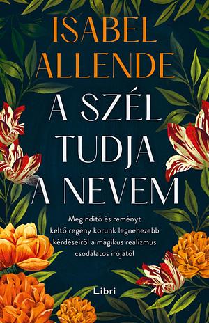 A ​szél tudja a nevem by Isabel Allende