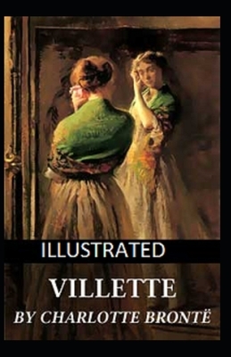 Villette Illustrated by Charlotte Brontë