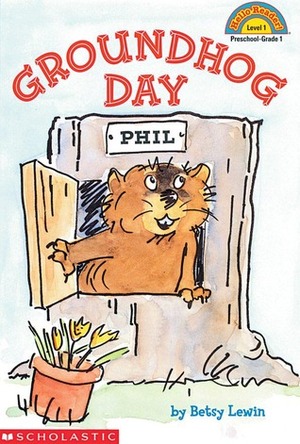Groundhog Day by Betsy Lewin